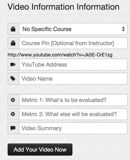 Figure 2. The linking process consists of five required fields including a YouTube address, a video name, two metrics and a video summary. Optionally, the video creator can select a course and enter a course PIN (personal identification number) as defined by the course instructor.